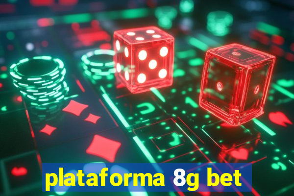 plataforma 8g bet