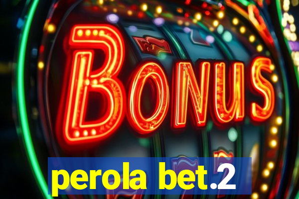 perola bet.2