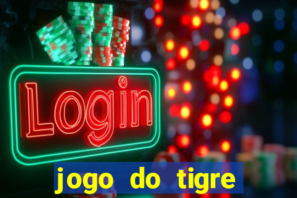 jogo do tigre gratis teste