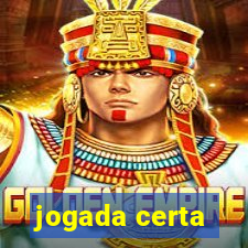 jogada certa