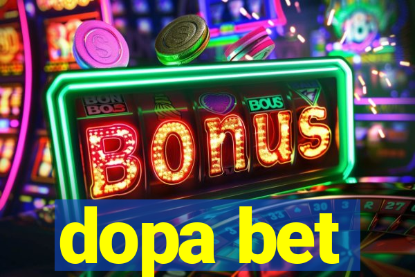 dopa bet