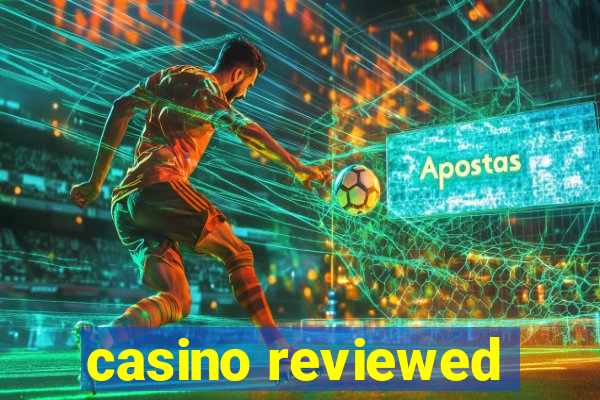 casino reviewed