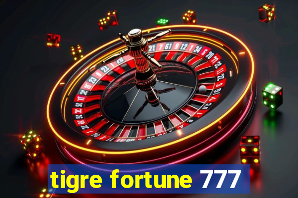 tigre fortune 777