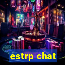 estrp chat