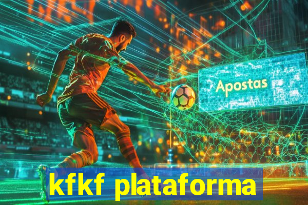 kfkf plataforma