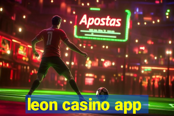 leon casino app