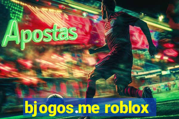 bjogos.me roblox