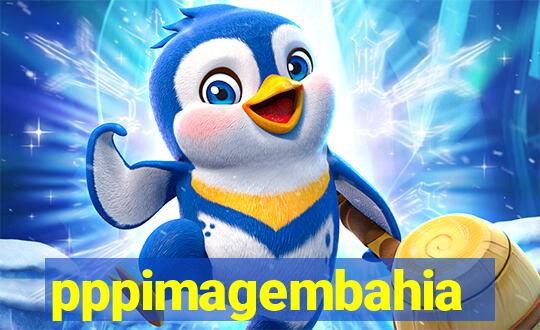 pppimagembahia