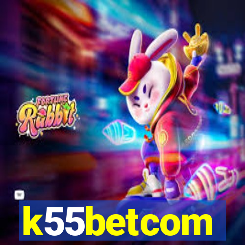 k55betcom