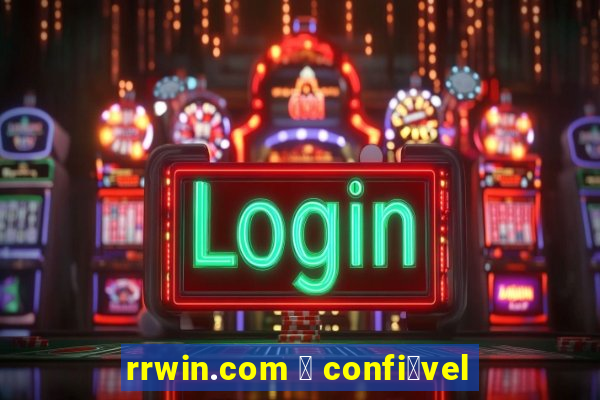 rrwin.com 茅 confi谩vel