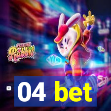 04 bet