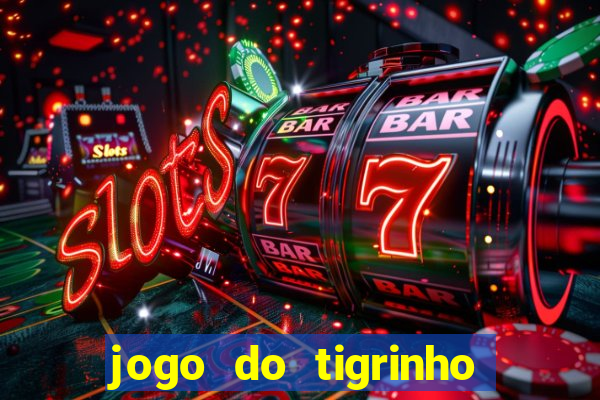 jogo do tigrinho esta legalizado