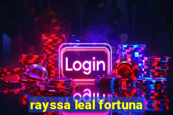 rayssa leal fortuna