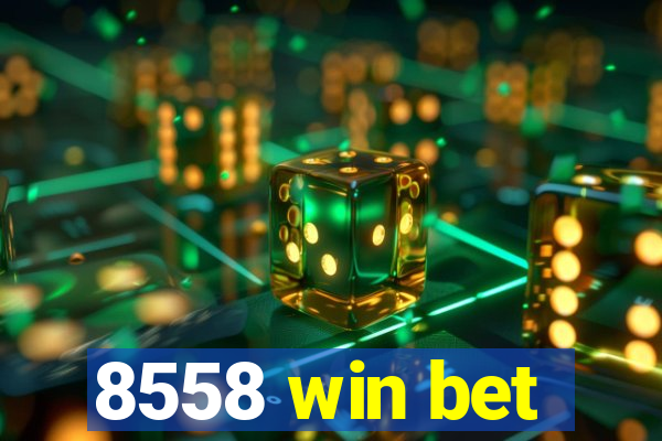 8558 win bet