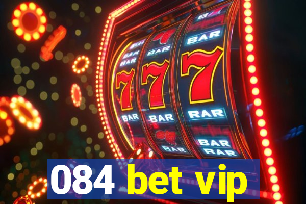 084 bet vip