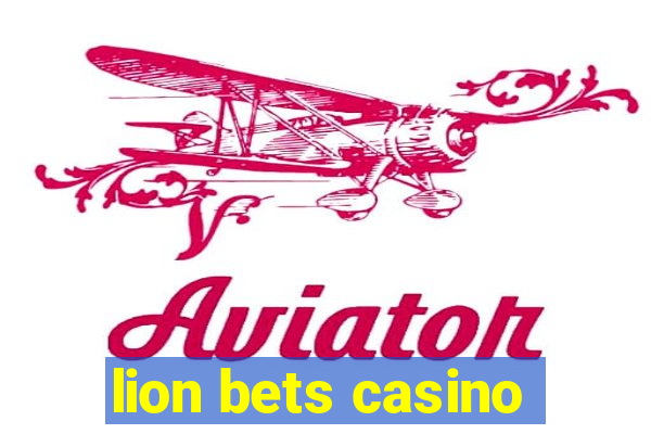 lion bets casino