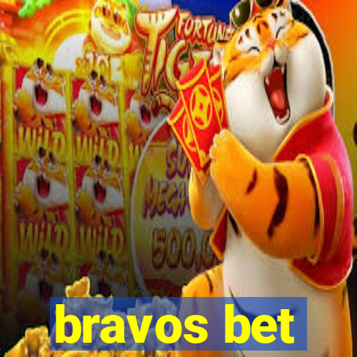 bravos bet