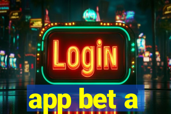 app bet a