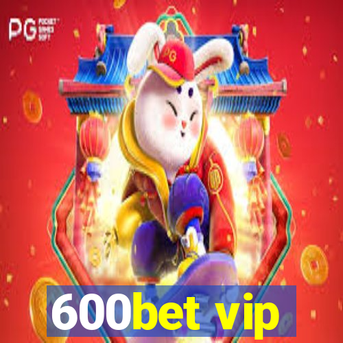 600bet vip