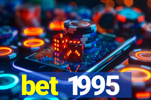 bet 1995