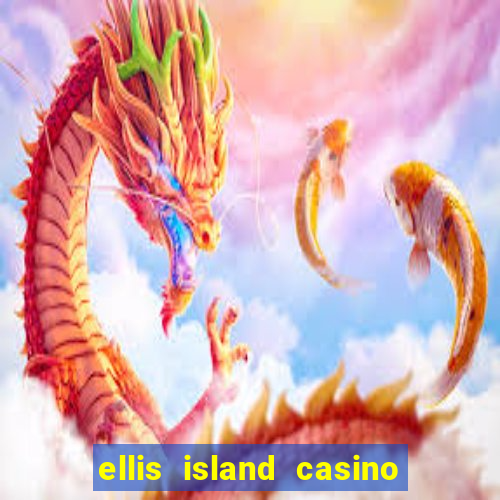 ellis island casino hotel & brewery