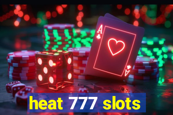 heat 777 slots