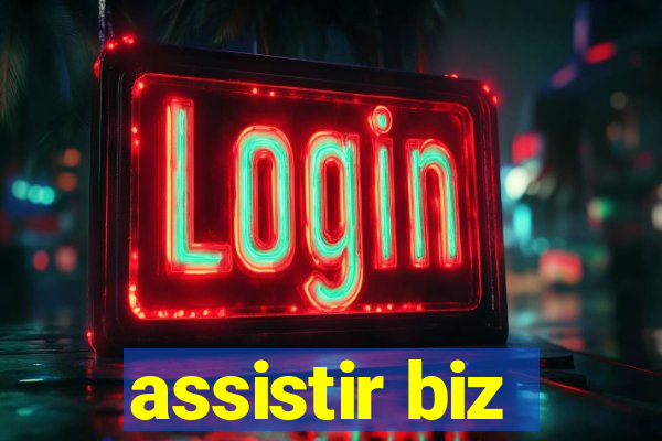 assistir biz