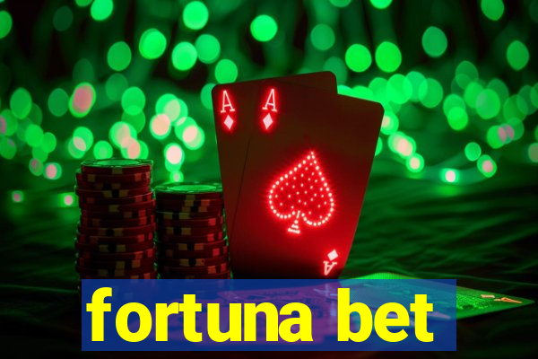 fortuna bet