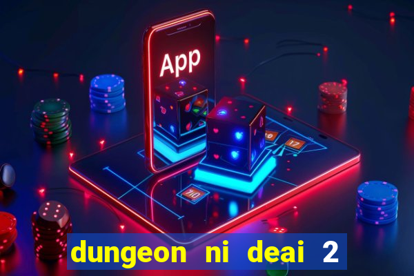 dungeon ni deai 2 temporada dublado data de lan amento