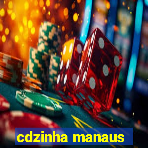 cdzinha manaus