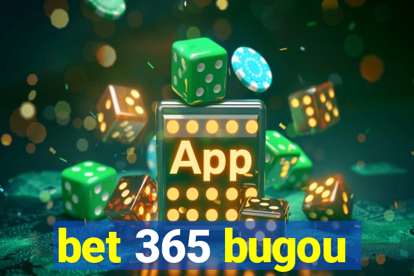 bet 365 bugou