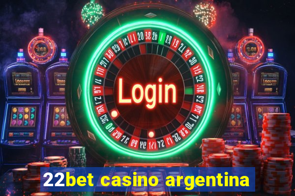 22bet casino argentina