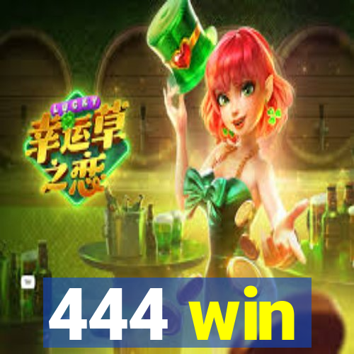 444 win