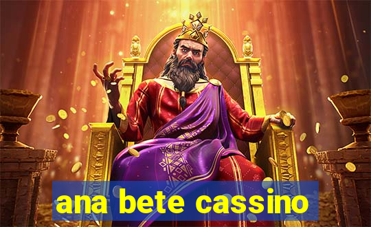 ana bete cassino