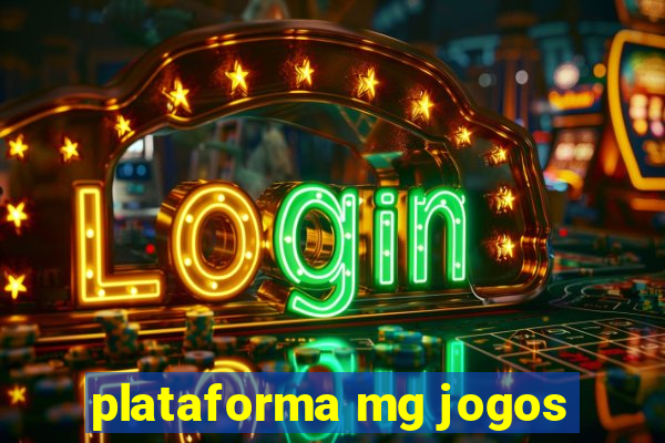 plataforma mg jogos