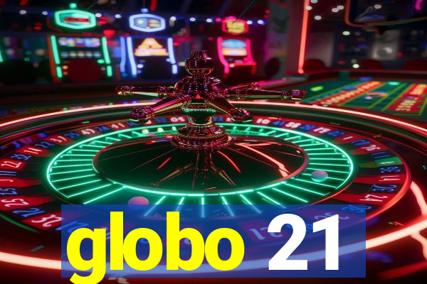 globo 21