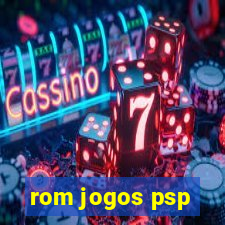 rom jogos psp