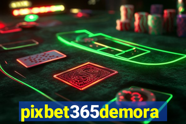 pixbet365demora