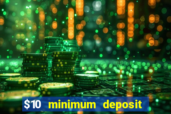 $10 minimum deposit casino nz