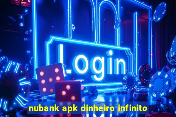 nubank apk dinheiro infinito