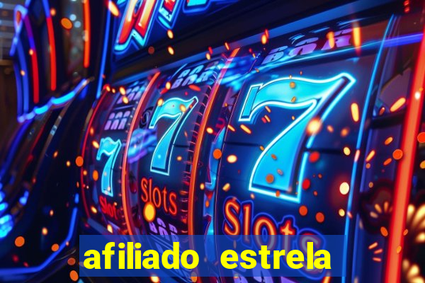 afiliado estrela bet login