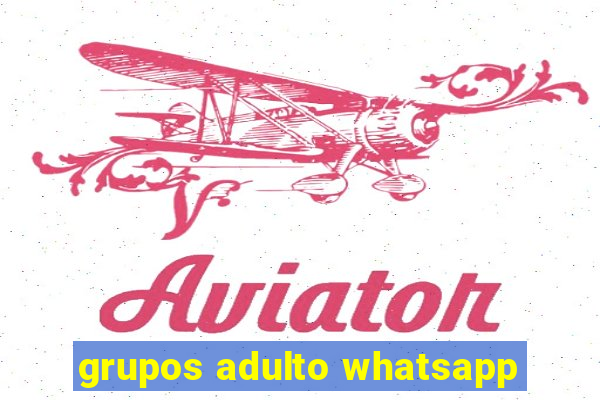 grupos adulto whatsapp