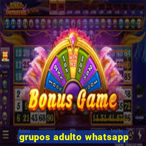 grupos adulto whatsapp