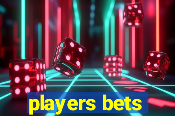 players bets