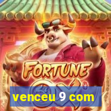 venceu 9 com