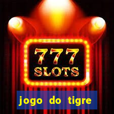 jogo do tigre minimo 5 reais