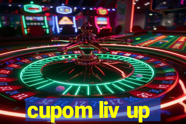 cupom liv up