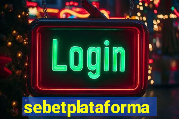 sebetplataforma