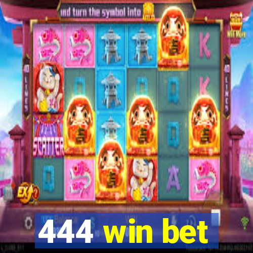 444 win bet