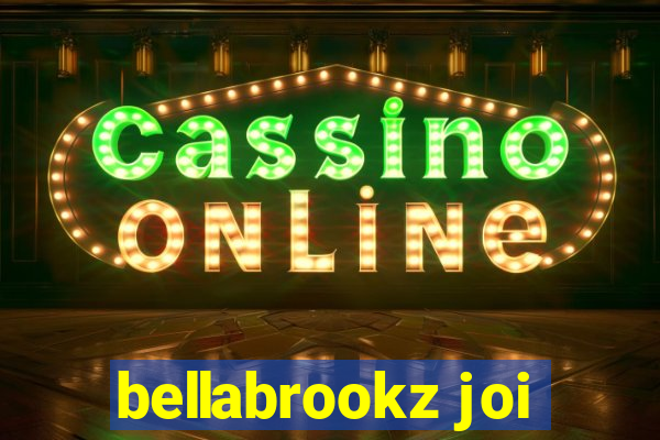 bellabrookz joi